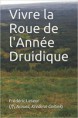 Vivre la Roue de l'Année Druidique