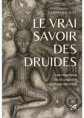 LE VRAI SAVOIR DES DRUIDES 